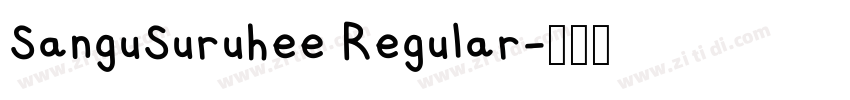 SanguSuruhee Regular字体转换